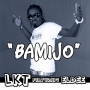 Bamijo by LKT Ft. Eldee