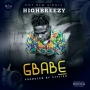 Gbabe !!! by Highbreezy Agager