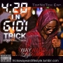 4:20 In Gidi by Trick