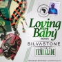 Loving My Baby (Remix) by Silvastone ft. Yemi Alade
