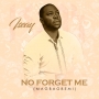 No Forget Me(Magbagbemi) by Iseay