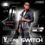 YUNG SWITCH, FT DIALECT AND SLICKMAN