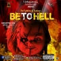 Be To Hell by ForTuNiTe