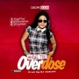 Overdose (Prod by DJ Coublon) by Angel Tee