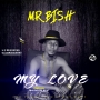 Mr Bish - My Love by Mr Bish