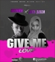 GIVE ME LOVE by Everrich Ft. Jemi-queen