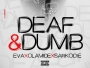 Deaf and Dumb by Eva ft. Olamide x Sarkodie