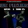  2flexing x YungA4 X Mkus 