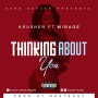Thinking About You Ft Mirage [Prod by Beatchef] by krusher