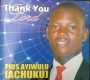 Thank You Lord by Pius Ayiwulu [Achuku]