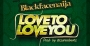 Love to love you by BlackFaceNaija