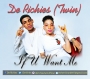 IF YOU WANT ME by DE RICHIES