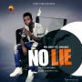 No lie by Mr Drey