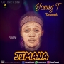 Young T Zamani Jimana Prod by DJ HK 