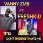 Vanny Zmb ft Freshkid Starboy