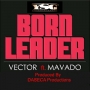 Born Leader by Vector ft. Movado