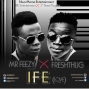 IFE (love cover) by Mr Feezy = FreshThug