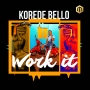 Work It by Korede Bello