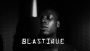 Blastique 