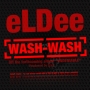 Wash Wash by Eldee
