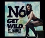 Get Wild by N6 ft. Iyanya