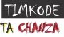 TA CHANZA by TIMKODE