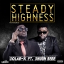 STEADY HIGHNESS _ Solar-X ft Shuun Bebe by Solar-X