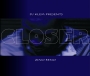 Closer by Zino Beno