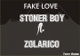 Stoner Boy ft Zolarico