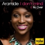 Its Over by Aramide