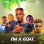 I' m a GOAT remix by Holazy ft Chillyace, Yung Effizy, Hazy & Ben7