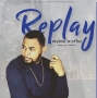Replay by Wyldo D’offfizi 