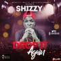 drop it again by Shizzy 