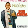 Sisi China (Prod by Dolcebeat) by Mickey