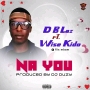 D B Laz Ft Wise Kido