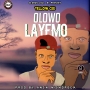 Olowo Layemo by Yellow cee