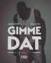 Gimme Dat by L.A.X 