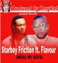 Starboy Friction ft. Flavour