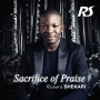 Sacrifice of praise by Richard Shekari