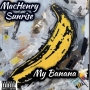 my banana by machenry sunrise 