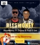 Blessmoney ft choose B 