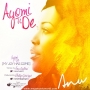 Ayomi Ti De (My Joy Has Come) by Anu