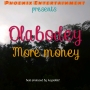 More Money by Olabodey