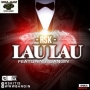 Lau Lau by RSK Ft Bangin
