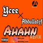 Abdullatyf ft. Ycee