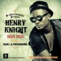 Henry Knight ft. Yung L x Patoranking