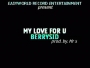 My Love For U by Berrysid Highbrain