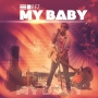 My Baby by Bez
