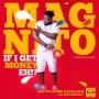 If I Get Money Eh ! by Magnito