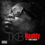 Naughty by TKB Feat.Tonto Dikeh